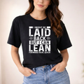 I might be laid back but I can lean forward real quick