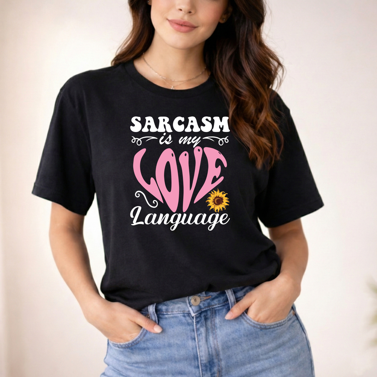 Sarcasm is my love language